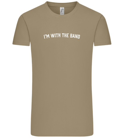 Im With the Band Design - Comfort Unisex T-Shirt_KHAKI_front