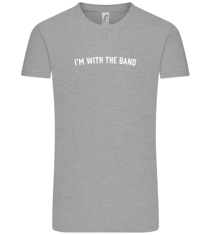 Im With the Band Design - Comfort Unisex T-Shirt_ORION GREY_front