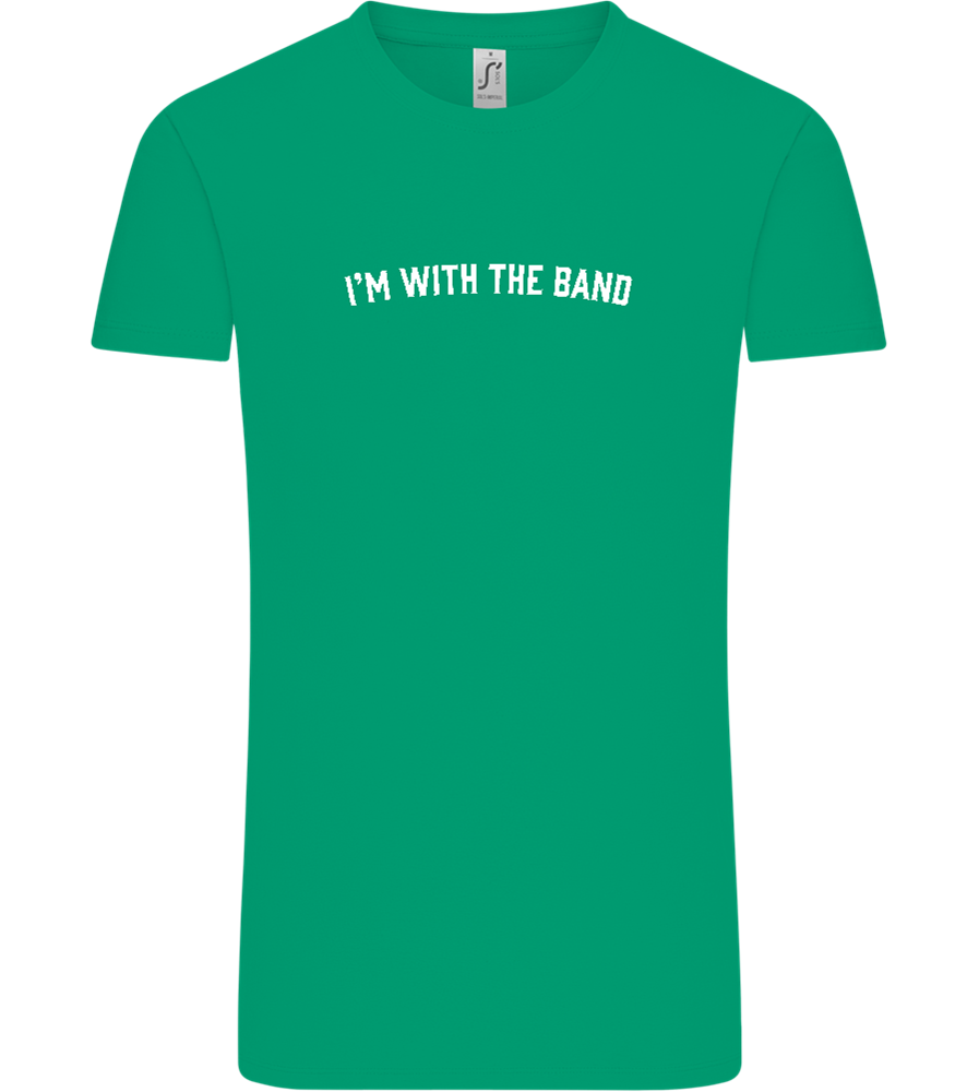 Im With the Band Design - Comfort Unisex T-Shirt_SPRING GREEN_front