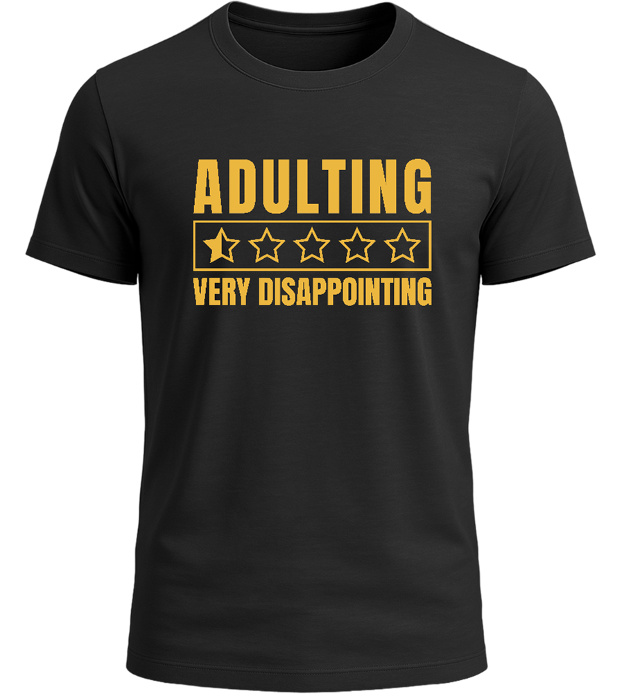Adulting is very Disappointing Design - Basic Unisex T-Shirt_DEEP BLACK_front