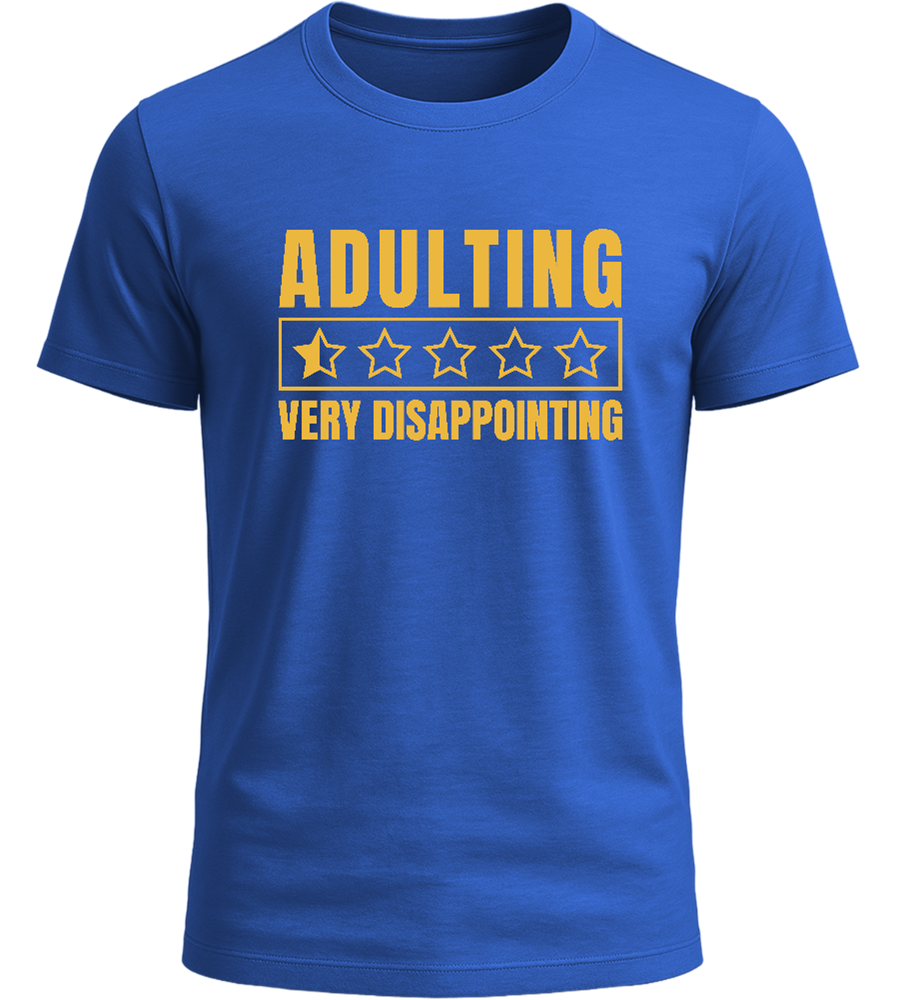 Adulting is very Disappointing Design - Basic Unisex T-Shirt_ROYAL_front