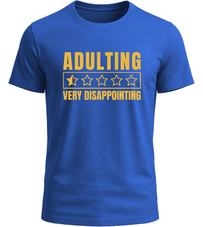 Adulting is very Disappointing Design - Basic Unisex T-Shirt_ROYAL_front