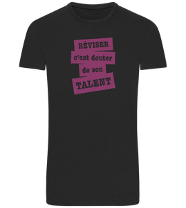 Réviser c'est Douter de Son Talent Design - Basic Unisex T-Shirt