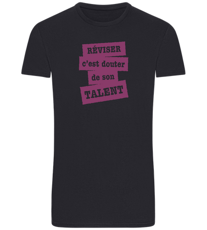Réviser c'est Douter de Son Talent Design - Basic Unisex T-Shirt_FRENCH NAVY_front