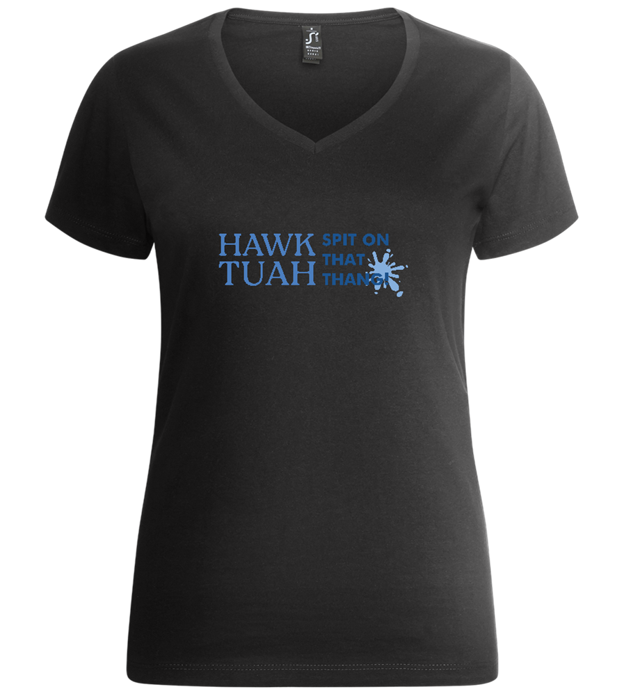 Hawk Tuah on that Thang Design - Premium women's v-neck t-shirt_DEEP BLACK_front