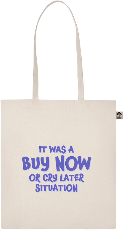 Buy Now Cry Later Design - Basic organic cotton shopping bag_BEIGE_front