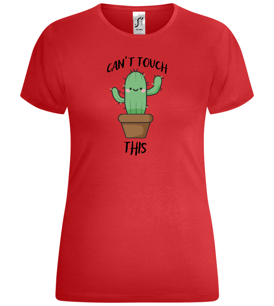 Can't Touch This Design - Comfort women's t-shirt_RED_front