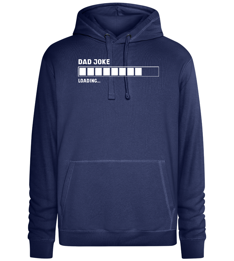 Dad Joke Loading Design - Premium unisex hoodie_DENIM CHINA_front