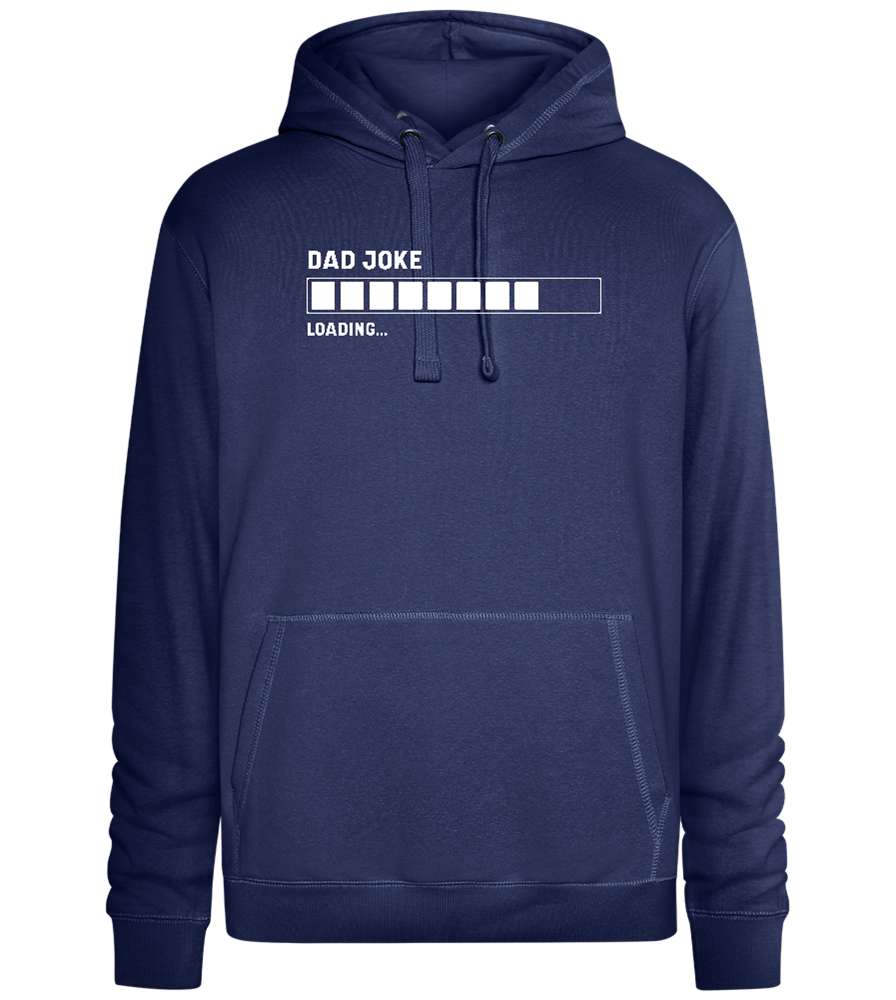 Dad Joke Loading Design - Premium unisex hoodie_DENIM CHINA_front