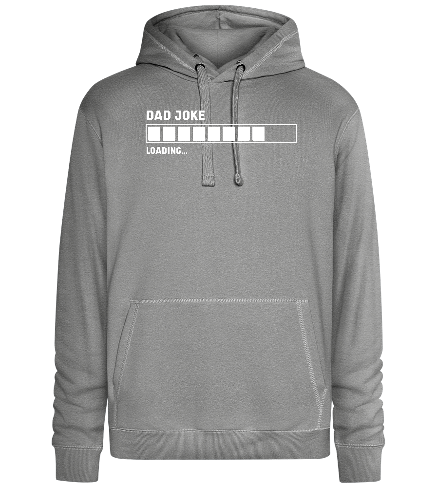 Dad Joke Loading Design - Premium unisex hoodie_ORION GREY II_front