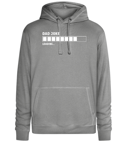 Dad Joke Loading Design - Premium unisex hoodie_ORION GREY II_front