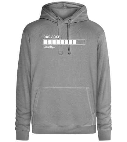 Dad Joke Loading Design - Premium unisex hoodie_ORION GREY II_front