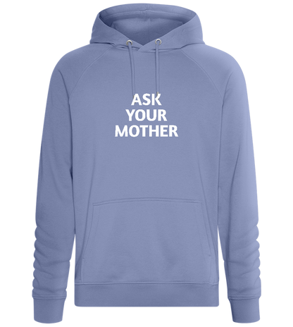 Ask Your Mother Text Design - Comfort unisex hoodie_BLUE_front