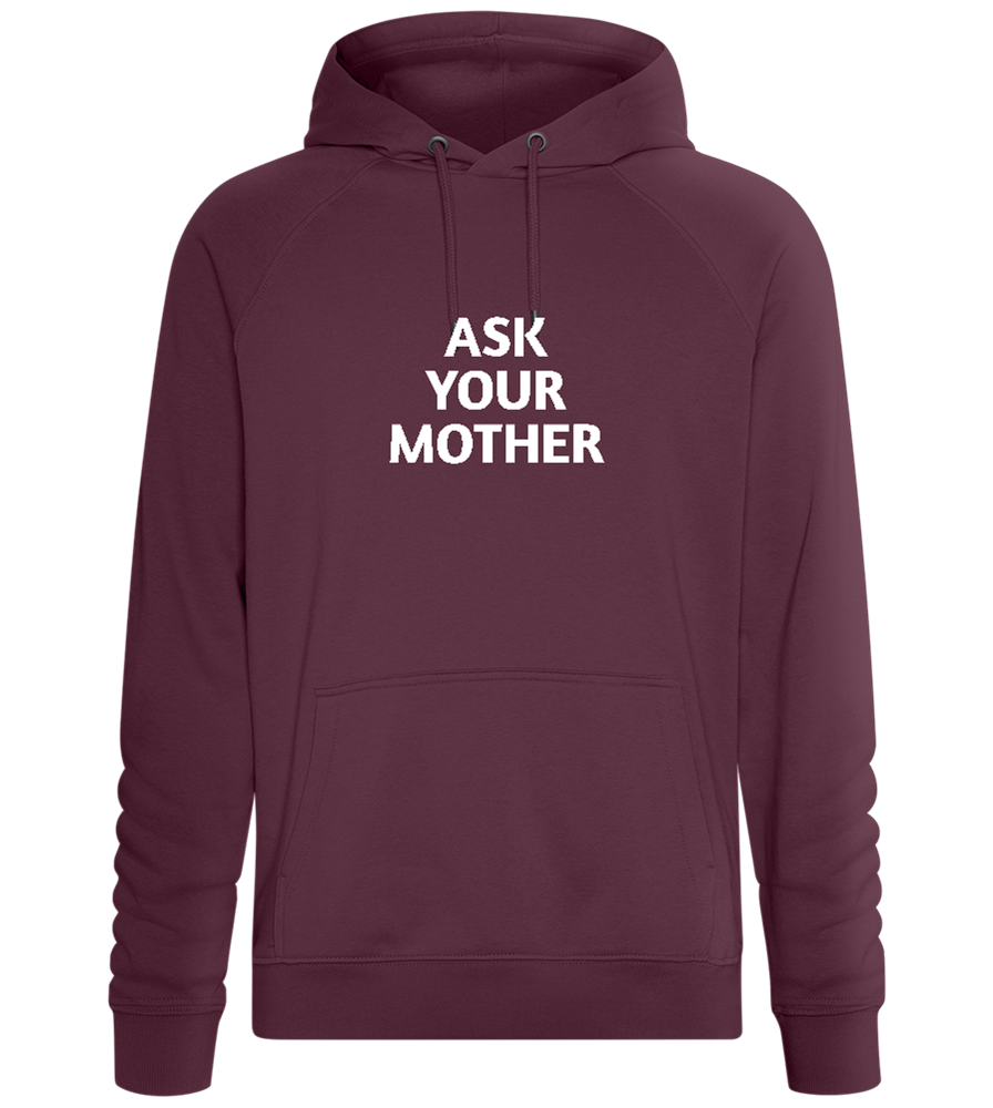 Ask Your Mother Text Design - Comfort unisex hoodie_BORDEAUX_front