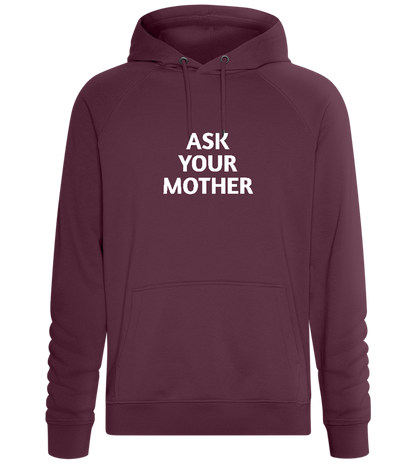 Ask Your Mother Text Design - Comfort unisex hoodie_BORDEAUX_front