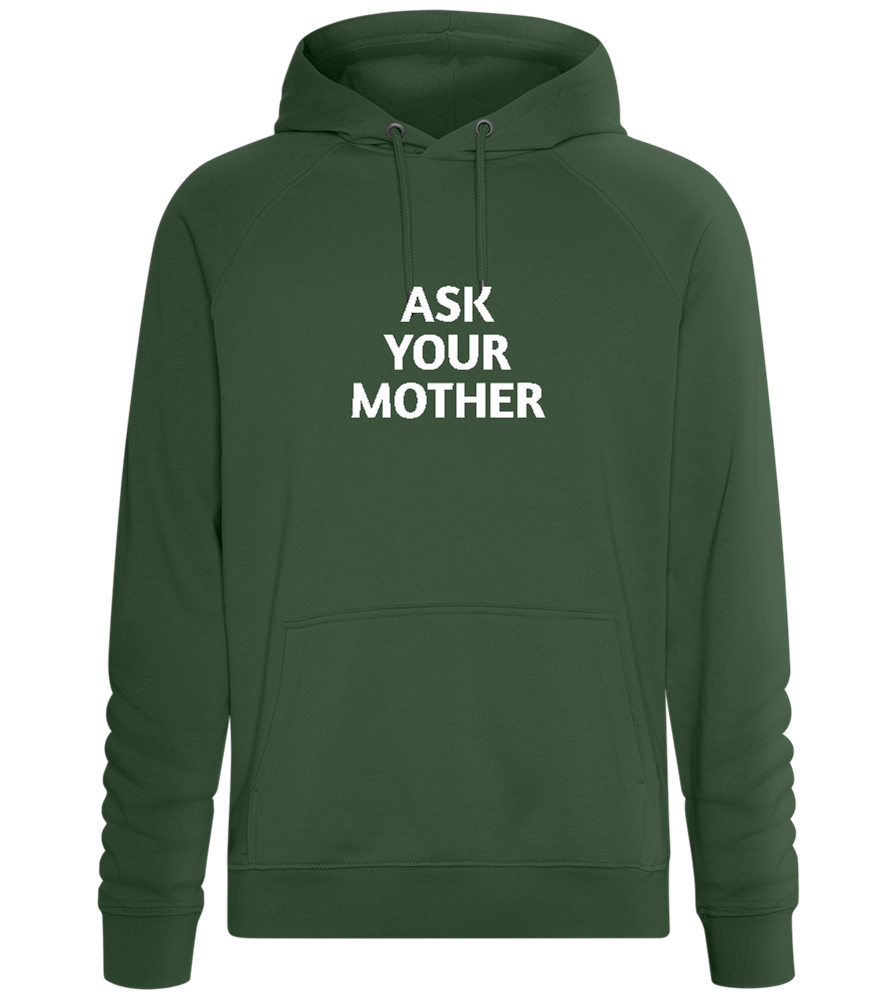 Ask Your Mother Text Design - Comfort unisex hoodie_GREEN BOTTLE_front