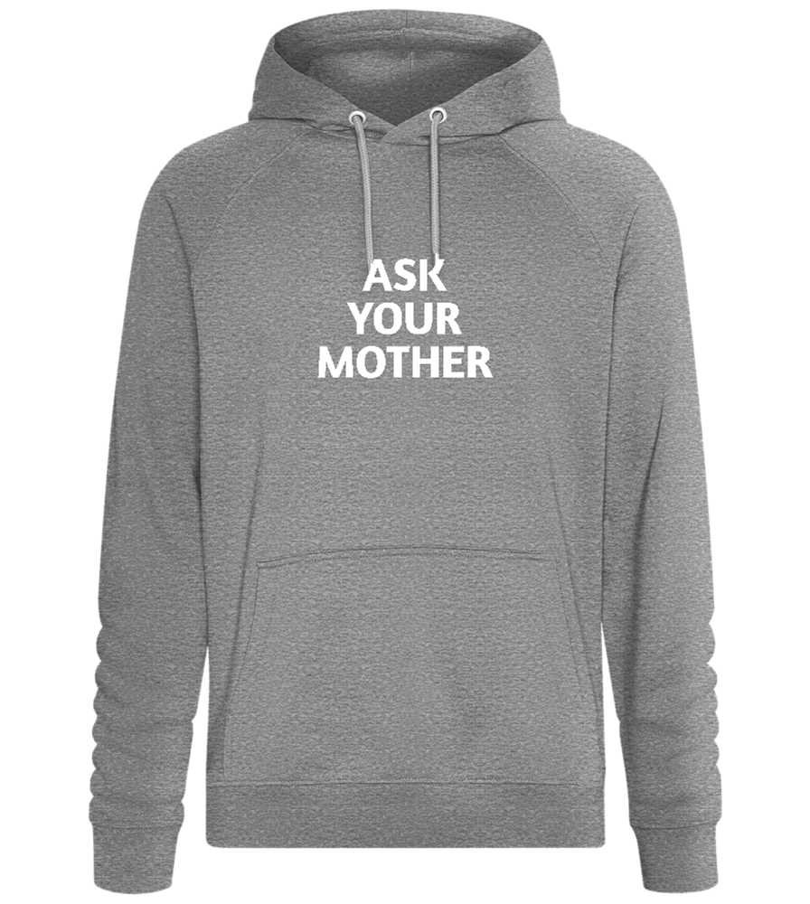 Ask Your Mother Text Design - Comfort unisex hoodie_ORION GREY II_front