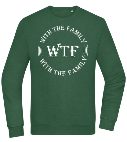 WTF With The Family Design - Comfort Essential Unisex Sweater_GREEN BOTTLE_front