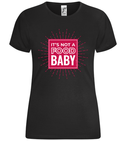 Not a Food Baby Design - Comfort women's t-shirt_DEEP BLACK_front