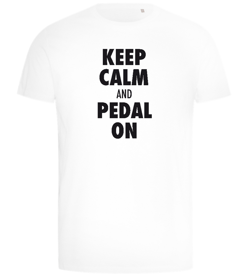 Keep Calm and Pedal On Design - Comfort men's t-shirt_WHITE_front