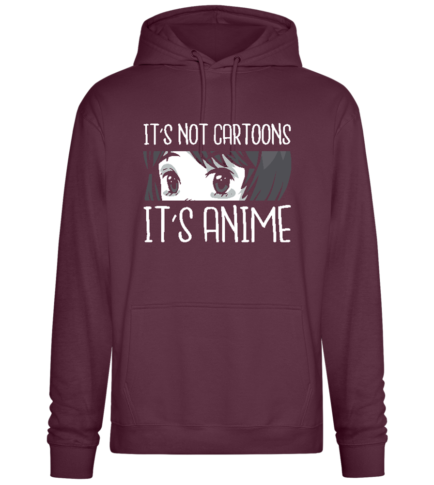 It's not Cartoons Design - Premium Essential Unisex Hoodie_BORDEAUX_front