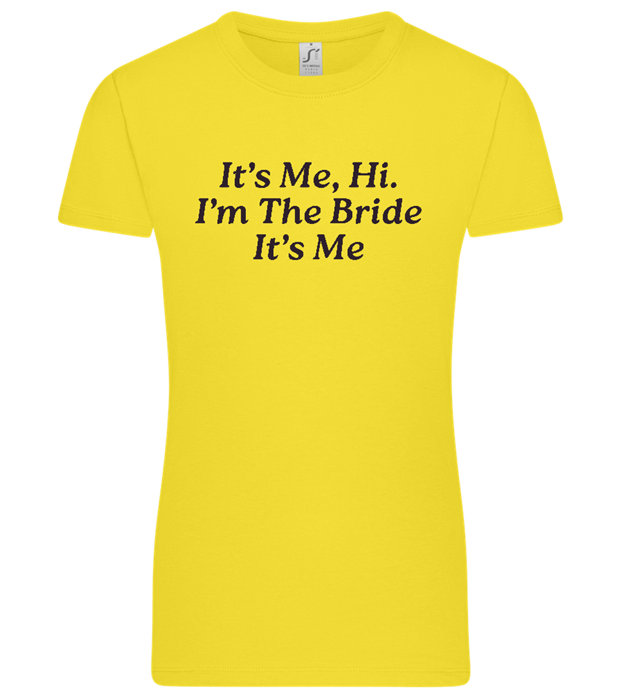 I'm the Bride Design - Premium women's t-shirt_LEMON_front