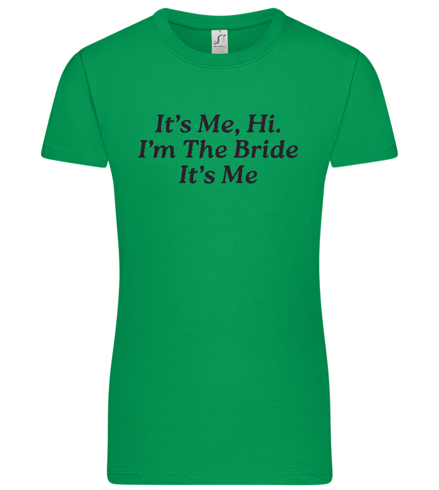 I'm the Bride Design - Premium women's t-shirt_MEADOW GREEN_front