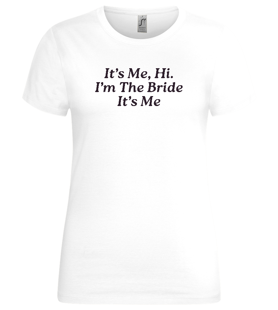 I'm the Bride Design - Premium women's t-shirt_WHITE_front