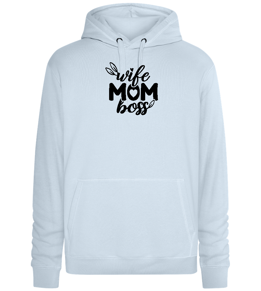 Wife Mom Boss Design - Premium unisex hoodie_CREAMY BLUE_front