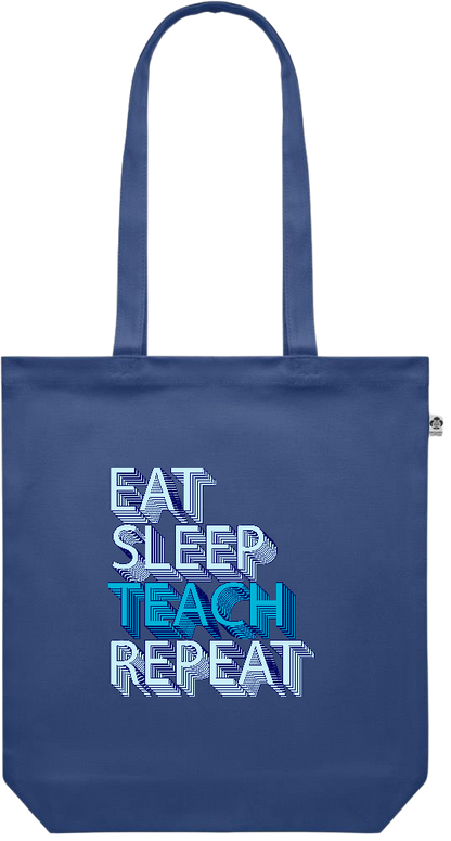 Eat Sleep Teach Repeat Design - Premium colored organic canvas shopping bag_BLUE_front