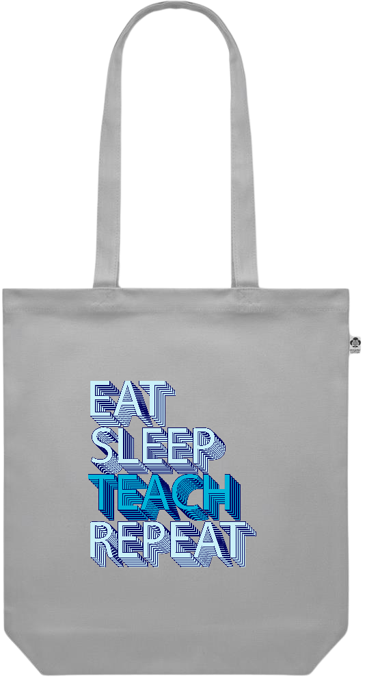 Eat Sleep Teach Repeat Design - Premium colored organic canvas shopping bag_GREY_front