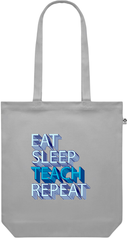 Eat Sleep Teach Repeat Design - Premium colored organic canvas shopping bag_GREY_front