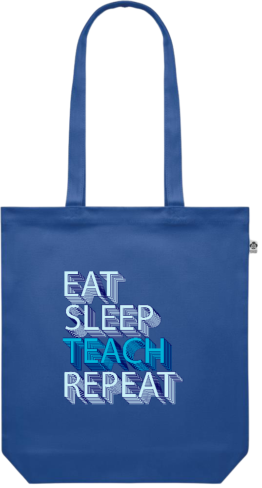 Eat Sleep Teach Repeat Design - Premium colored organic canvas shopping bag_ROYAL BLUE_front