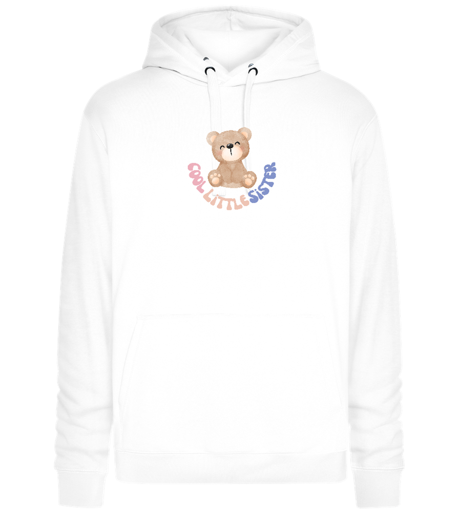 Cool Little Sister Teddy Bear Design - Premium unisex hoodie_WHITE_front