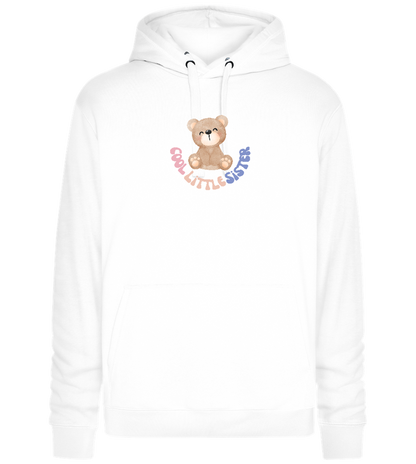 Cool Little Sister Teddy Bear Design - Premium unisex hoodie_WHITE_front