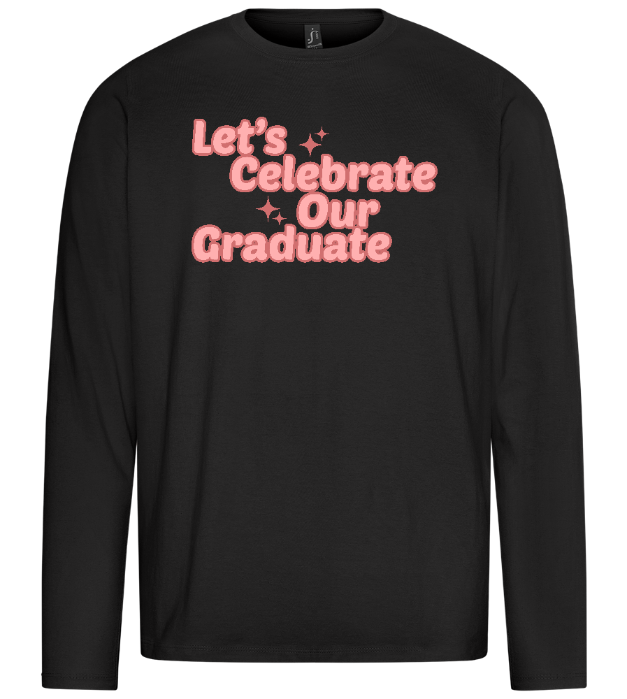 Let's Celebrate Our Graduate Design - Premium men's long sleeve t-shirt_DEEP BLACK_front