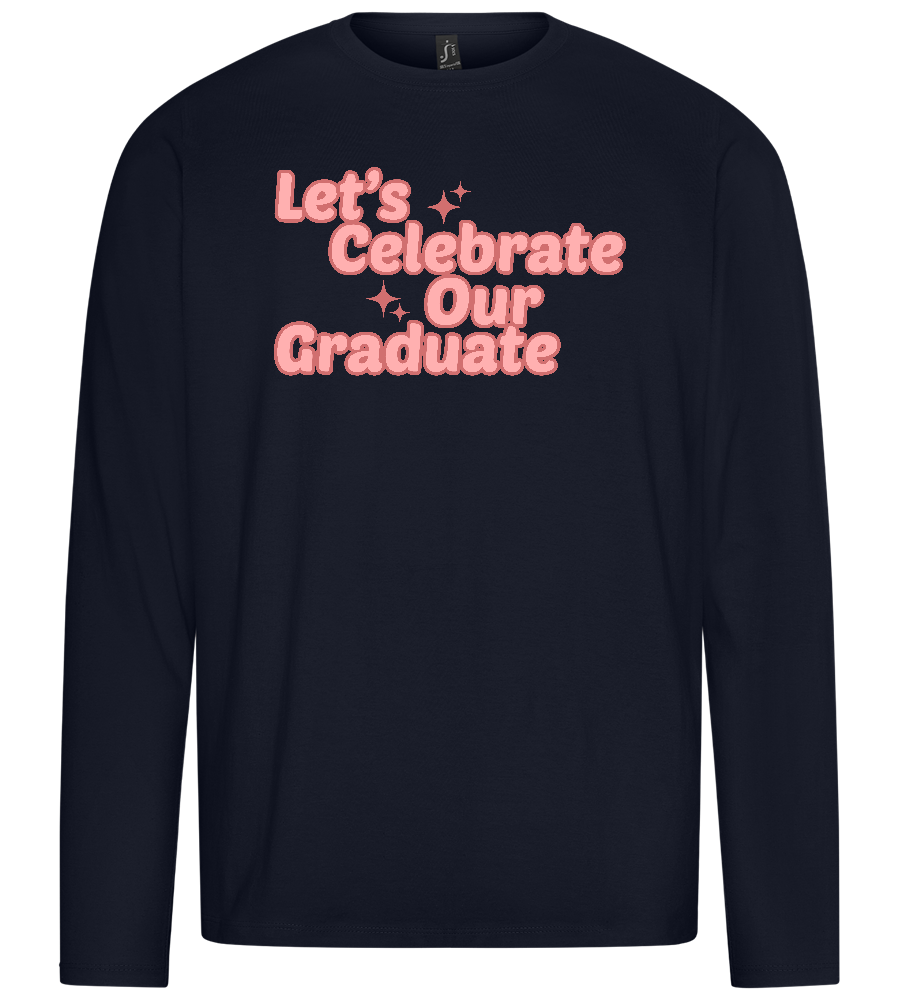 Let's Celebrate Our Graduate Design - Premium men's long sleeve t-shirt_FRENCH NAVY_front