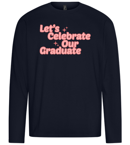 Let's Celebrate Our Graduate Design - Premium men's long sleeve t-shirt_FRENCH NAVY_front