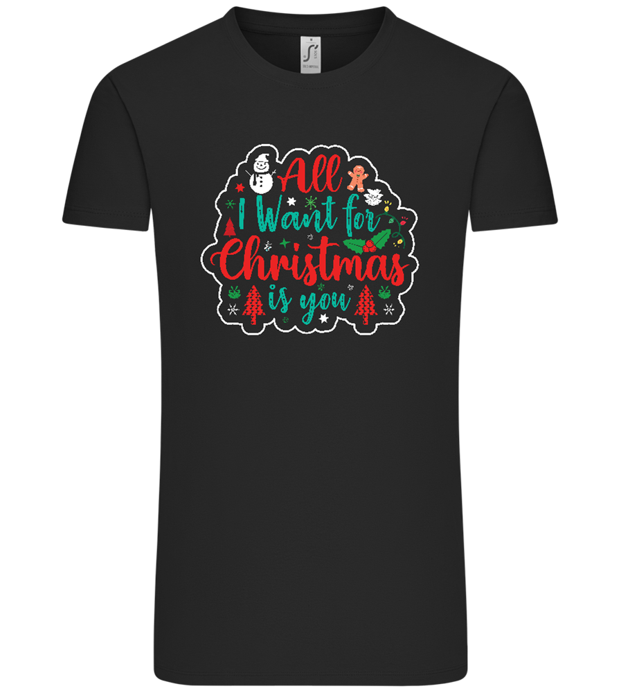All I Want For Christmas Design - Comfort Unisex T-Shirt_DEEP BLACK_front