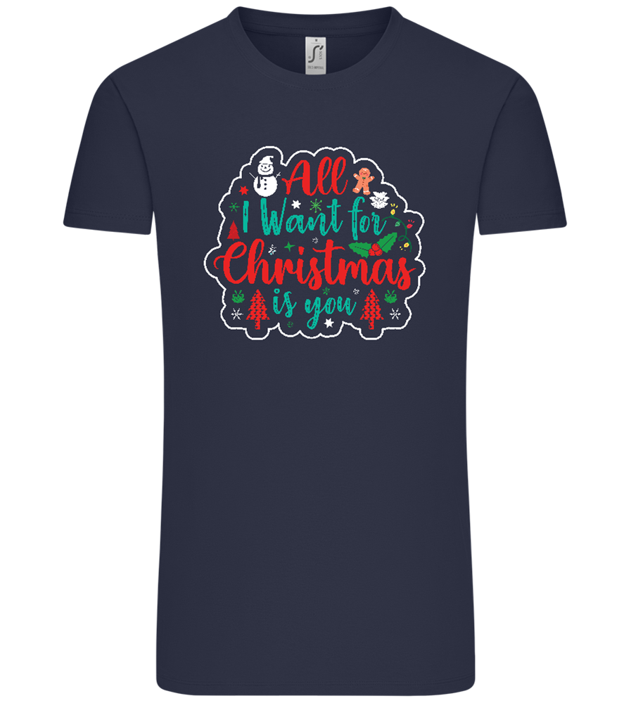 All I Want For Christmas Design - Comfort Unisex T-Shirt_FRENCH NAVY_front