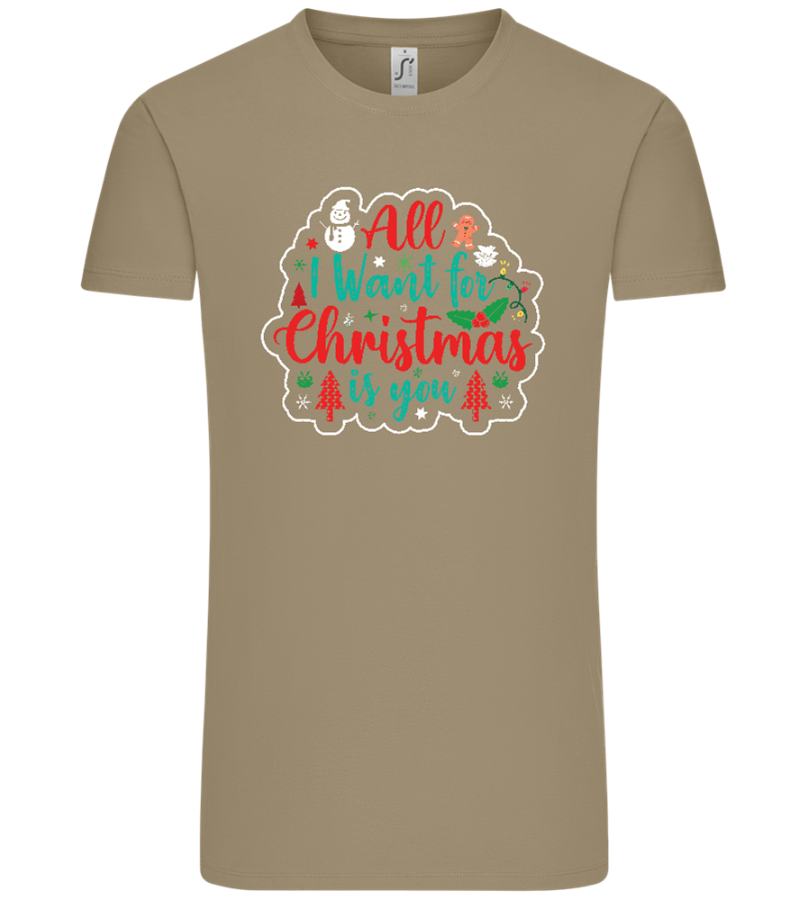 All I Want For Christmas Design - Comfort Unisex T-Shirt_KHAKI_front