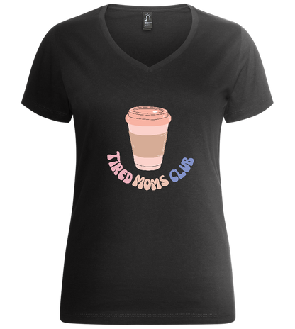 Tired Moms Club Coffee Design - Premium women's v-neck t-shirt_DEEP BLACK_front