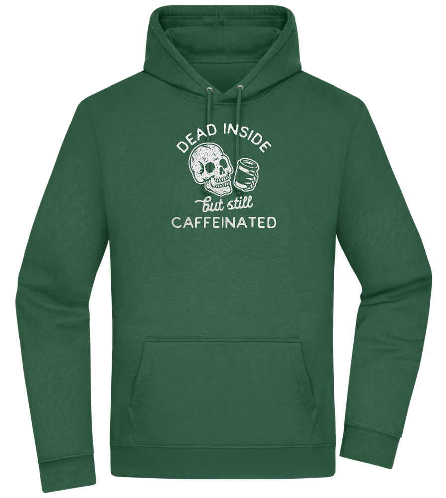 Dead Inside Caffeinated Design - Premium Essential Unisex Hoodie_GREEN BOTTLE_front