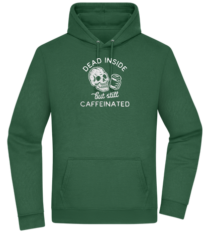 Dead Inside Caffeinated Design - Premium Essential Unisex Hoodie_GREEN BOTTLE_front