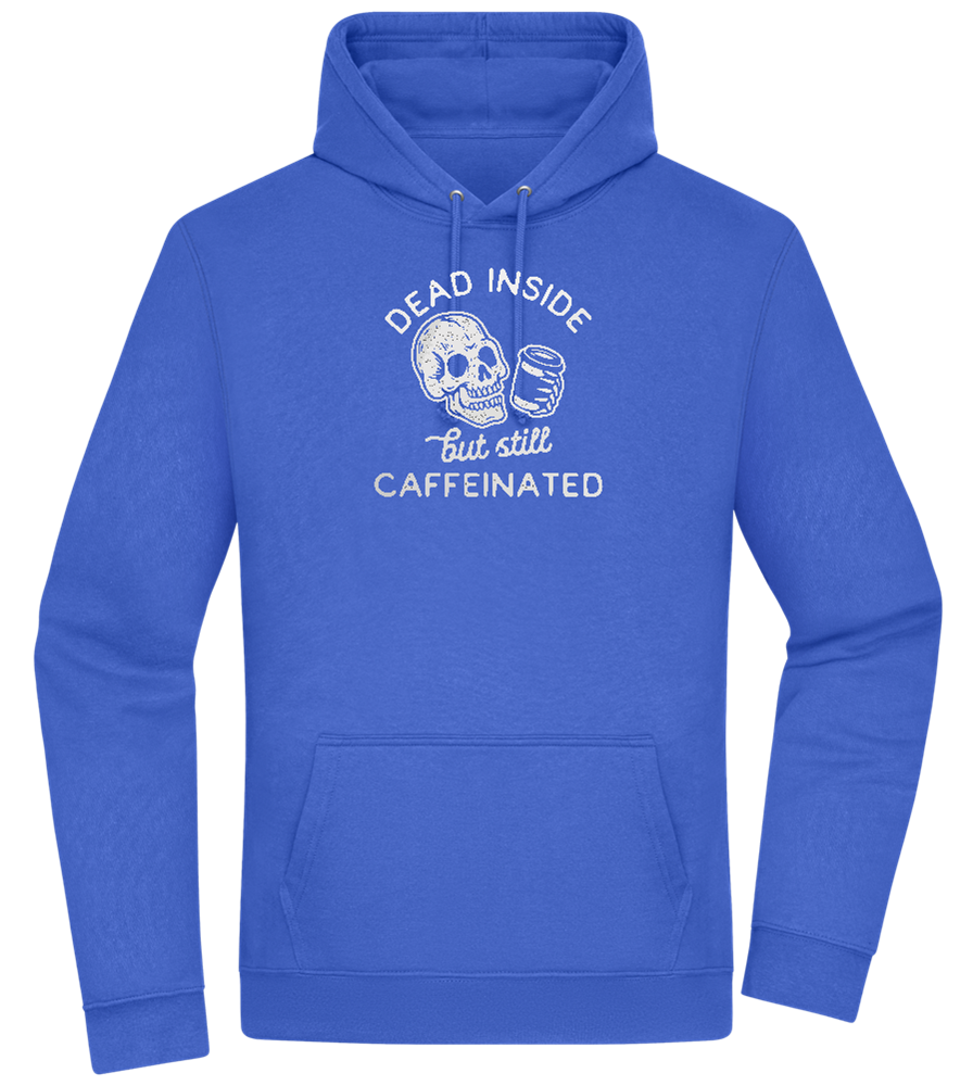 Dead Inside Caffeinated Design - Premium Essential Unisex Hoodie_ROYAL_front