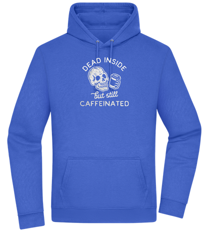 Dead Inside Caffeinated Design - Premium Essential Unisex Hoodie_ROYAL_front