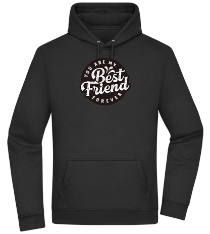 You Are My Best Friend Forever Design - Premium Essential Unisex Hoodie_BLACK_front