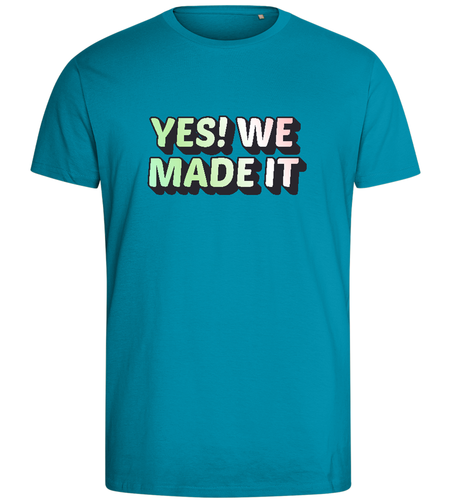 Yes! We Made It Design - Comfort men's fitted t-shirt_TURQUOISE_front