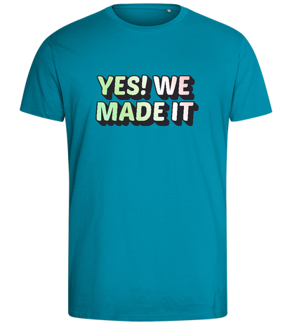 Yes! We Made It Design - Comfort men's fitted t-shirt_TURQUOISE_front