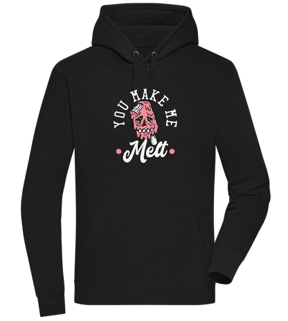 You Make Me Melt Ice Cream Design - Premium unisex hoodie_BLACK_front